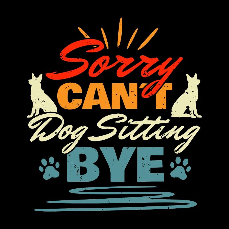Sorry Cant Dog Sitting Bye Shirt Geschenk