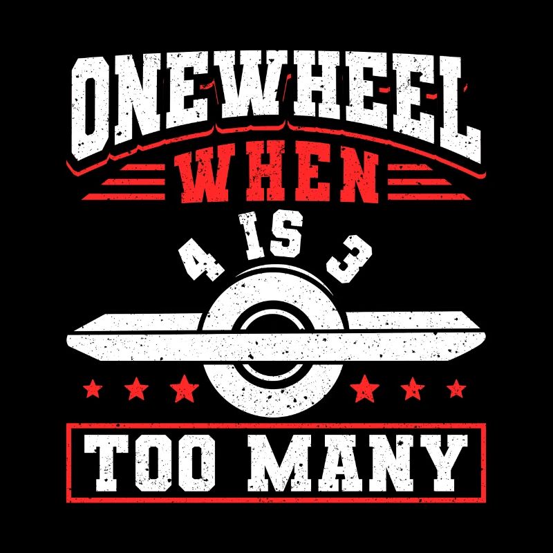 Onewheel When 4 Is 3 Too Many Shirt Geschenk