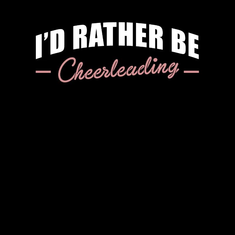 Id Rather Be Cheerleading Shirt Gift