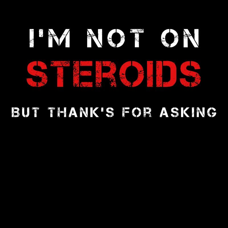 Steroids, Pumperspruch, Gift