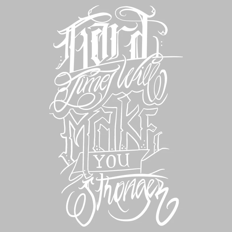 Les temps difficiles vous rendent plus fort - White Vector