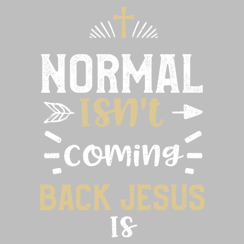 Normal Isn't Coming Back Jesus Is