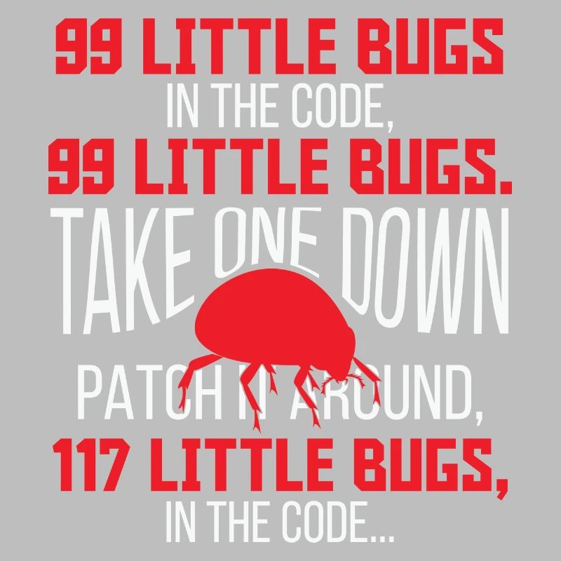 99 Little Bugs in the Code Funny Programmer