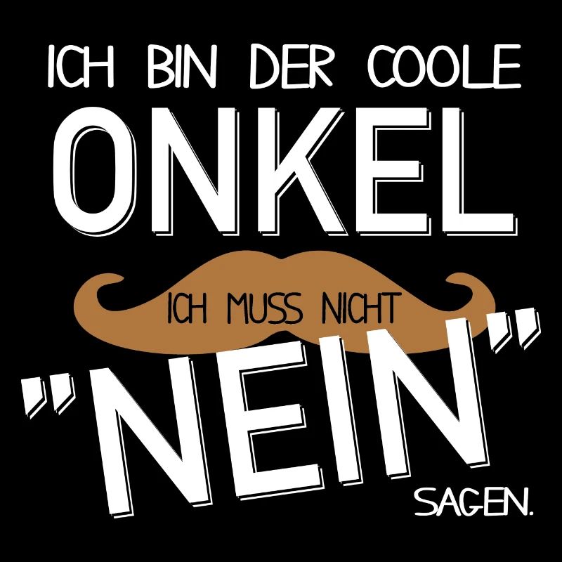 Ich bin der coole Onkel Muss Nicht Nein Sagen