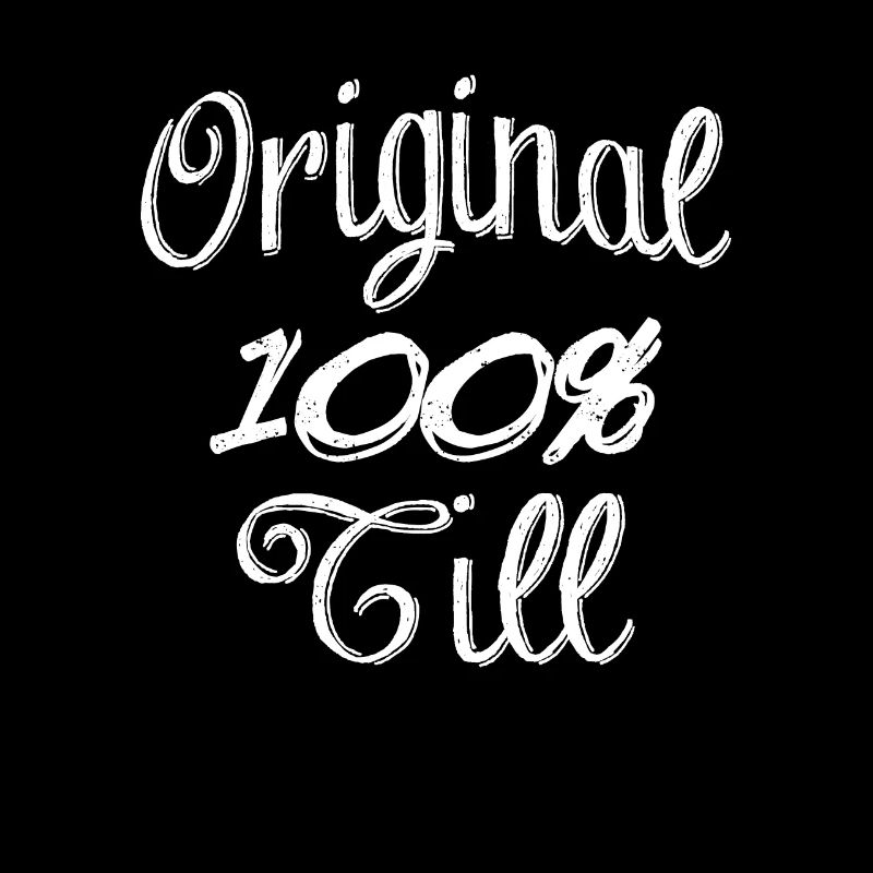 Original 100% Till