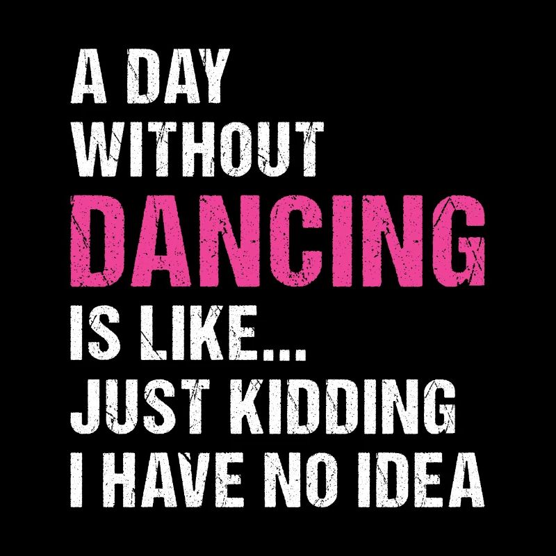 Dancer A Day Without Dancing