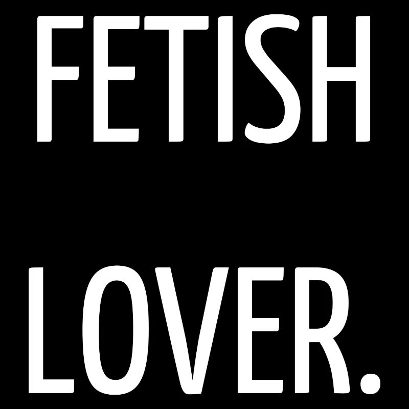 Fetish lover