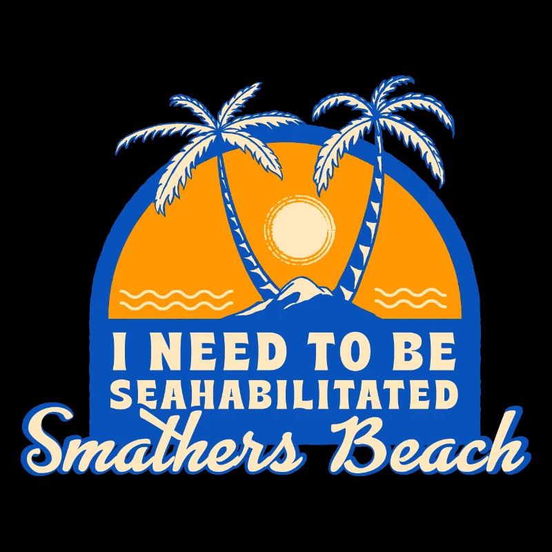 I Need To Be Seahabilitated Smathers Beach Summer