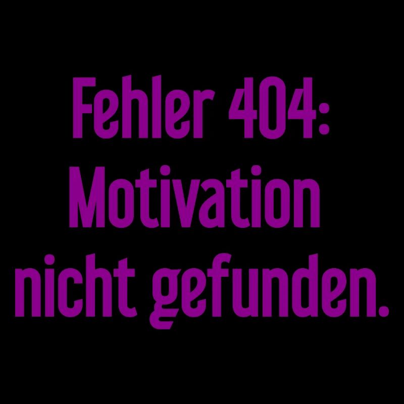 Error 404: Motivation not found