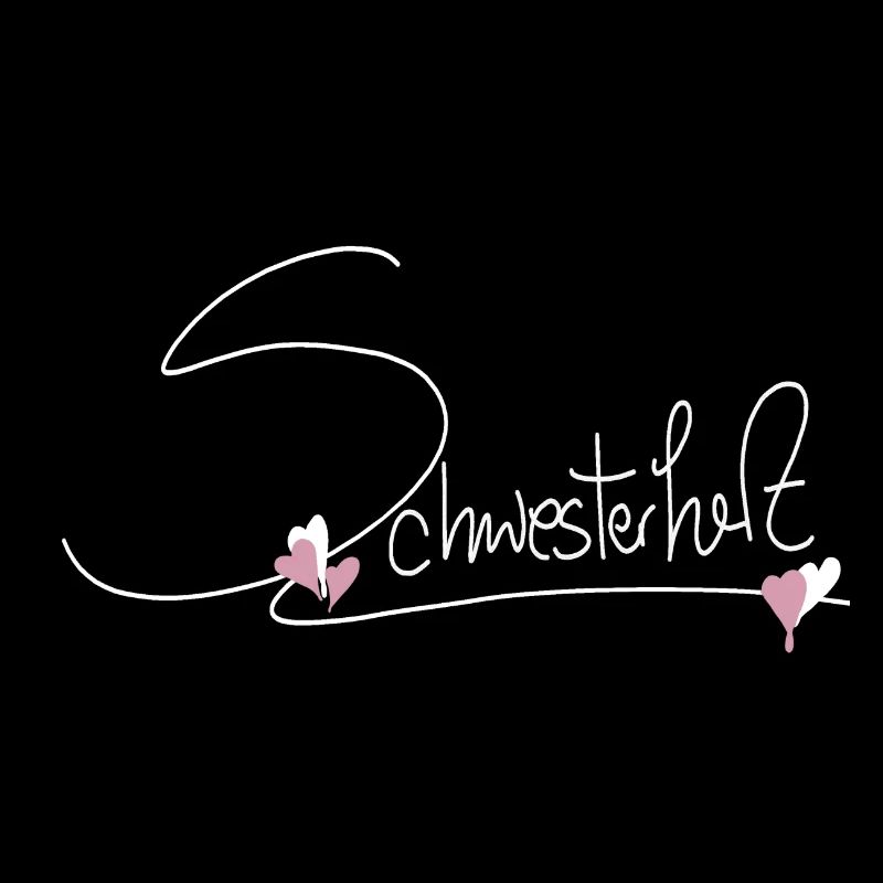 Sister Schwester Schwesterherz