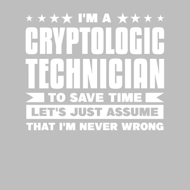 I'm A Cryptologic Technician To Save Time I'm