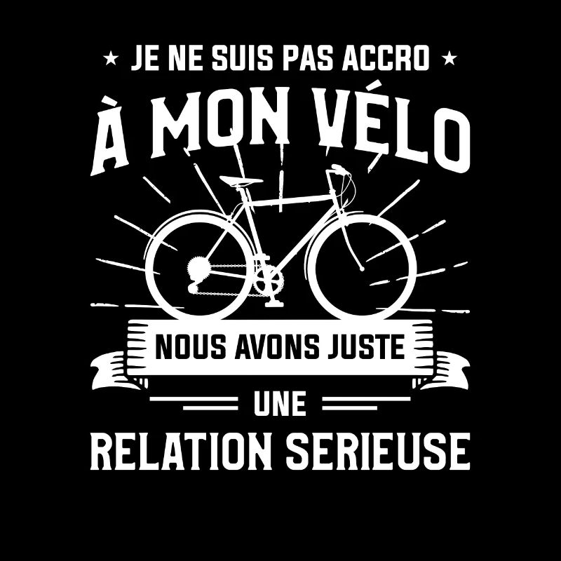 Je Ne Suis Pas Accro À Mon Vélo Cyclisme Cycliste