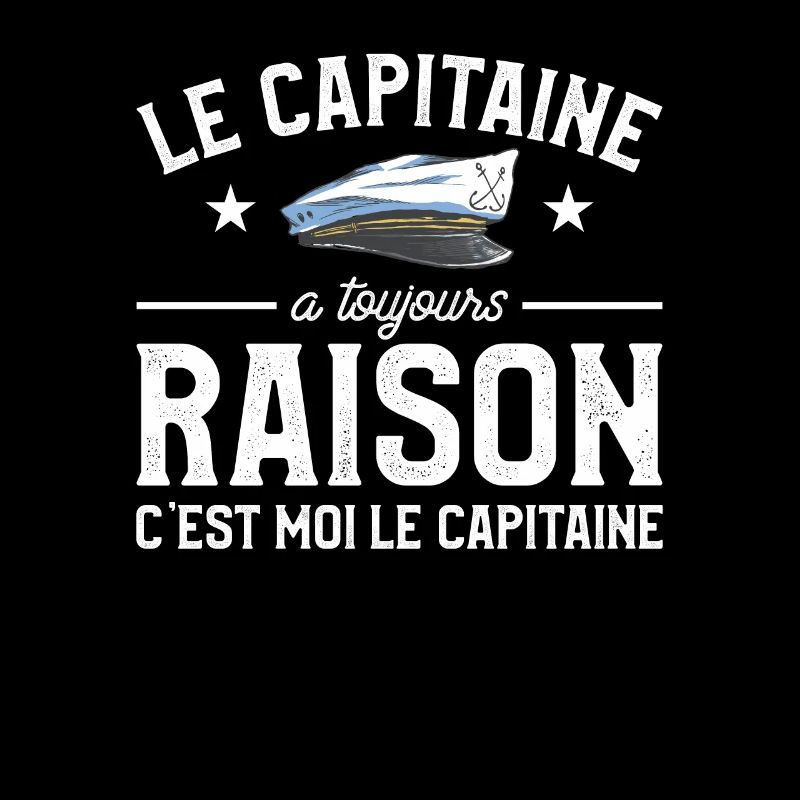 Le Capitaine A Toujours Raison Ç'est Moi Le