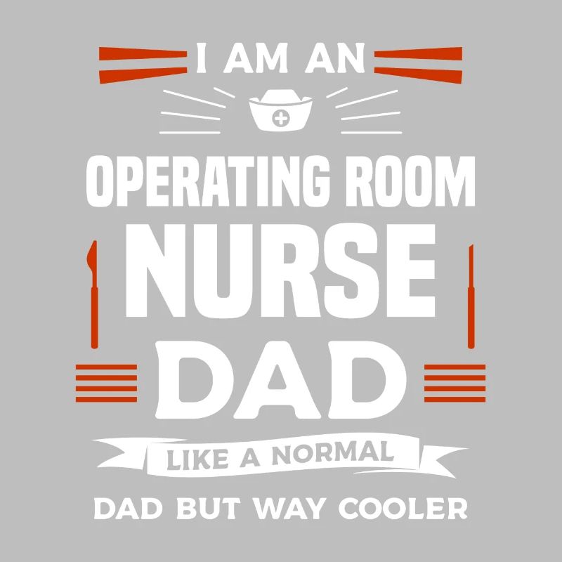 Ich bin eine OP-Krankenschwester Vater wie ein normaler Vater