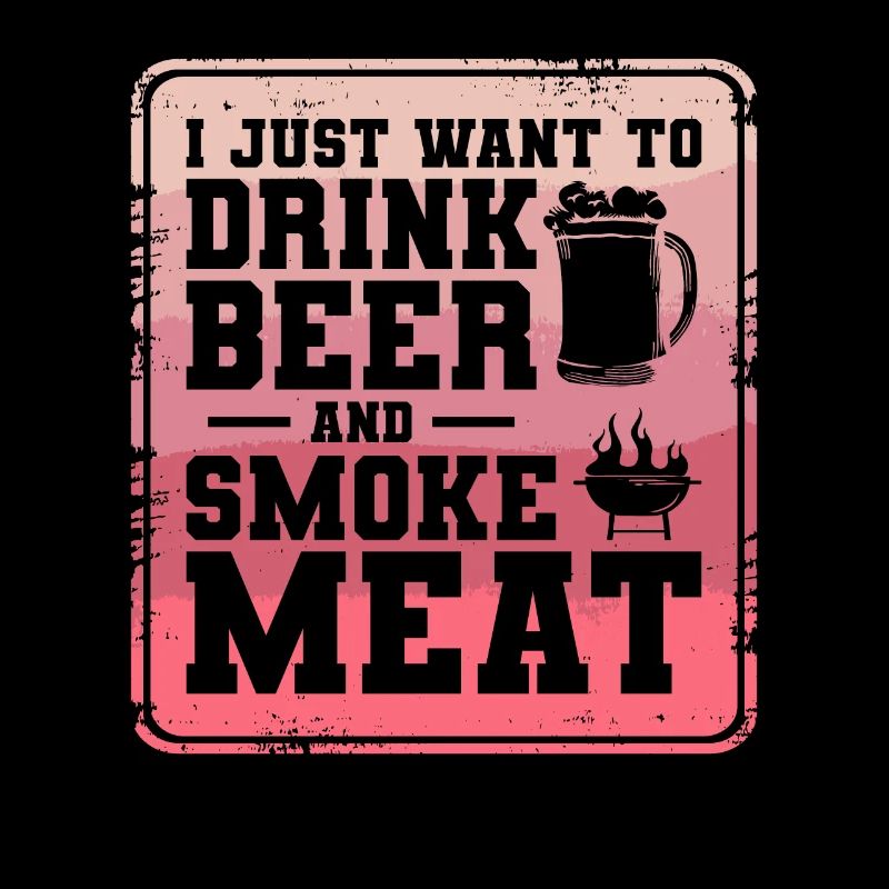 Ich möchte nur Bier trinken und Fleischgrill rauchen