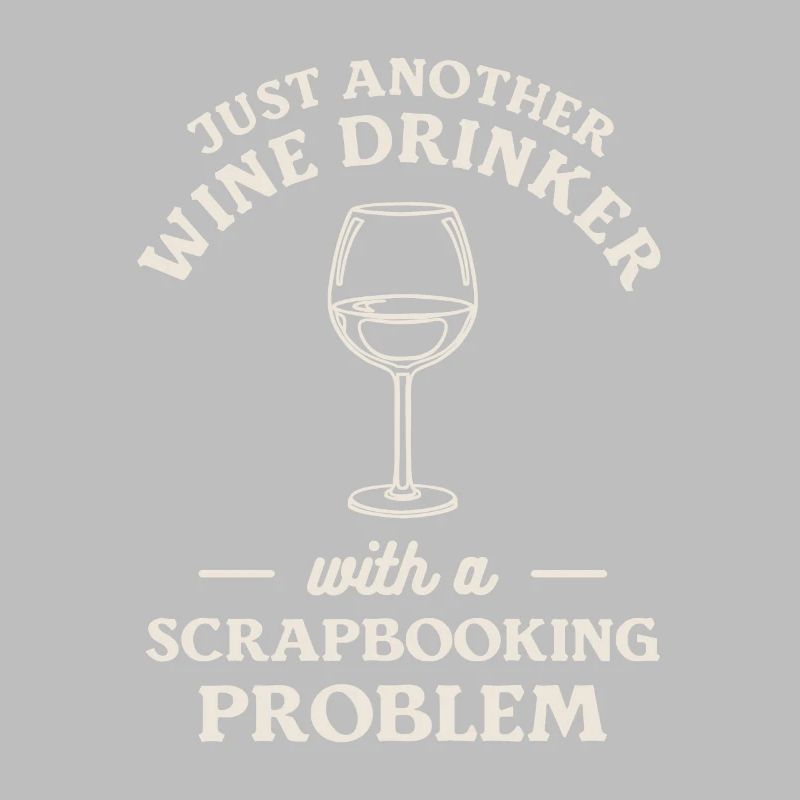 Nur ein weiterer Weintrinker mit einem Scrapbooking