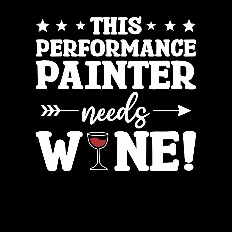 This Performance Painter Needs wine