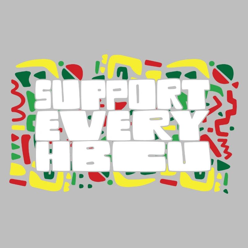 i Support Every HBCU Student Alumni Black Teacher