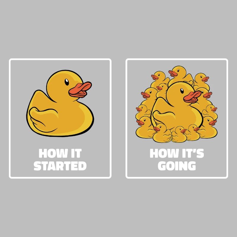 Funny How It Started How It's Going Rubber Duck Du