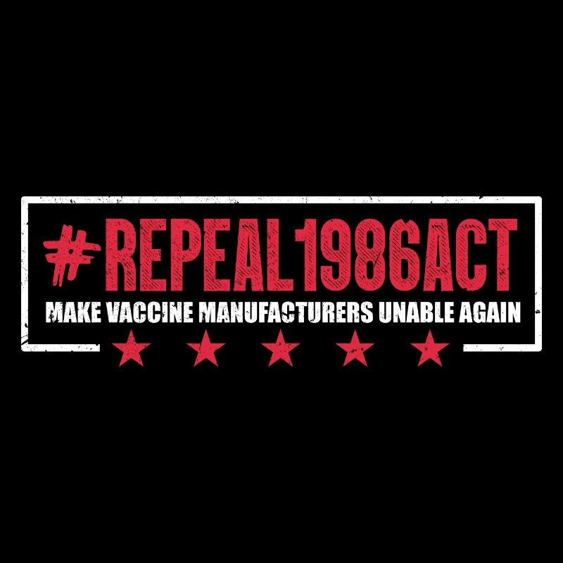Repeal 1986 act Make vaccine manufacturers unable