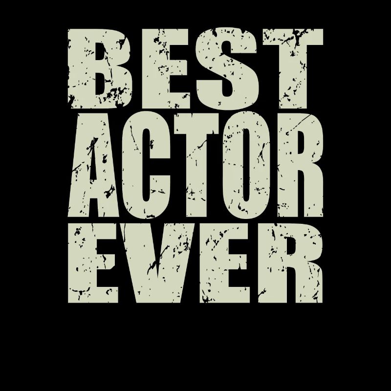 Best Schauspieler ever Schauspieler Geschenk