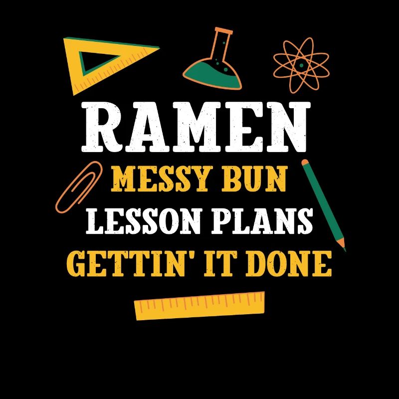 Ramen Messy Bun Lesson Plans Funny Teacher Humor