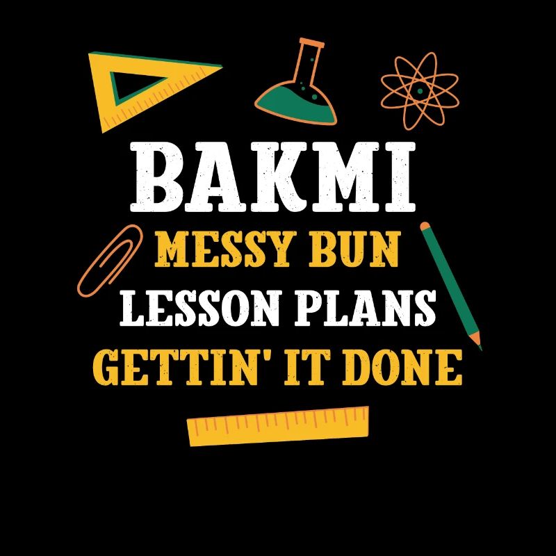 Bakmi Messy Bun Lesson Plans Funny Teacher Humor