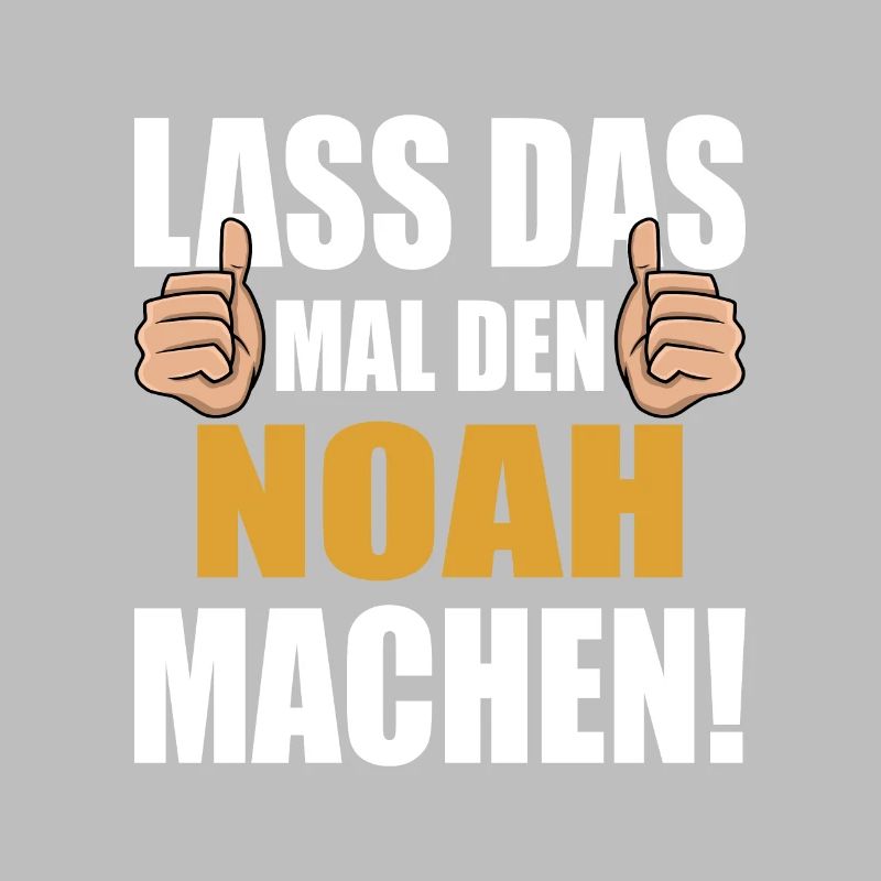 Lass das mal den Noah machen