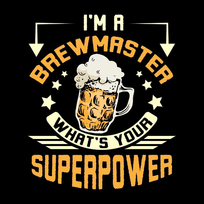 I'm a brewmaster what's your superpower