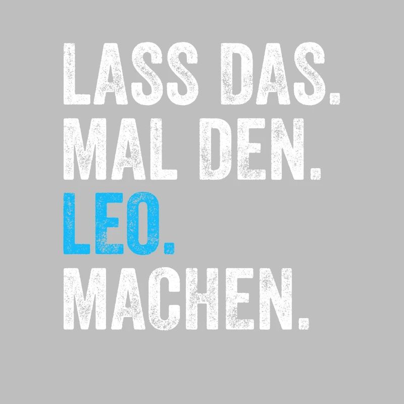 Lass das mal den Leo machen Name