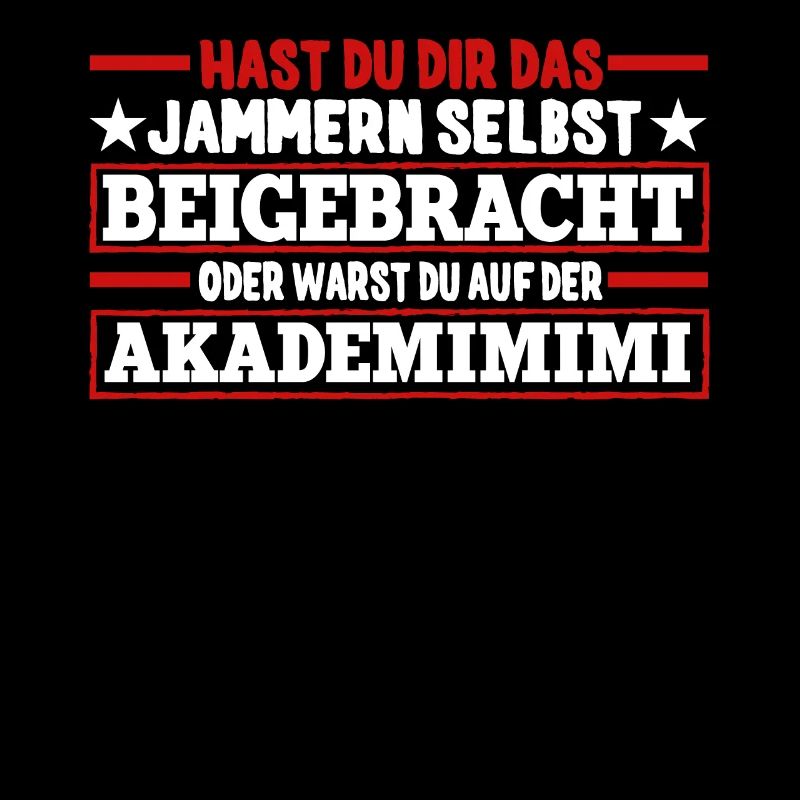 Hast Du Dir Das Jammern Selbst Beigebracht