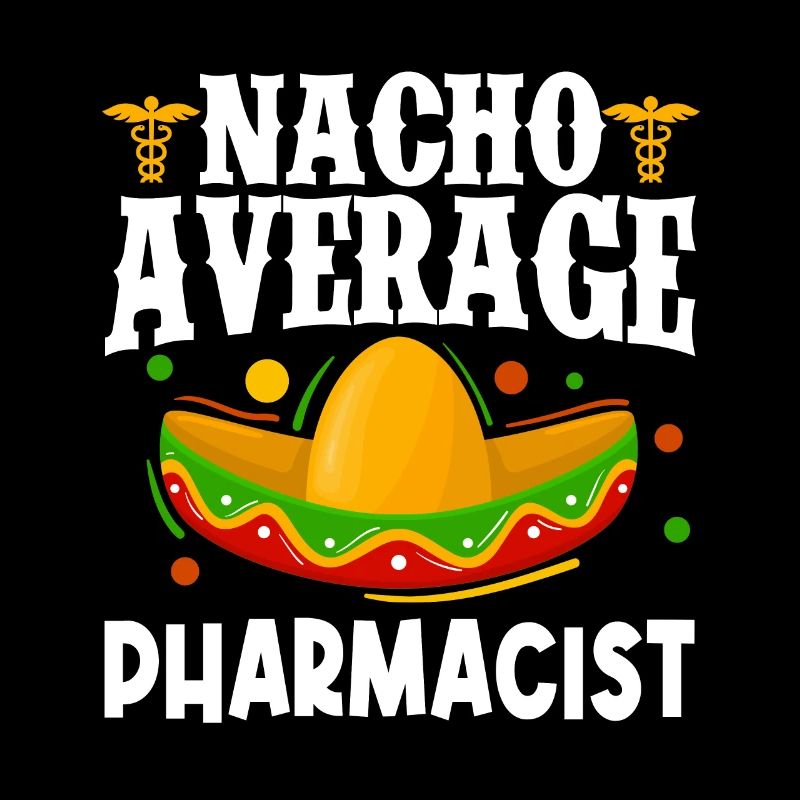 Nacho Durchschnittsapotheker Apotheke Cinco de May