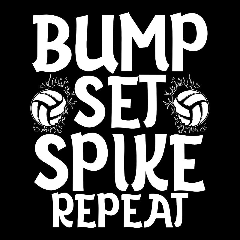 Bump Set Spike Repeat Volleyball Team Training