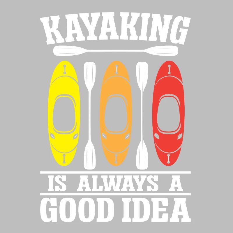 Kayaking is always a good idea
