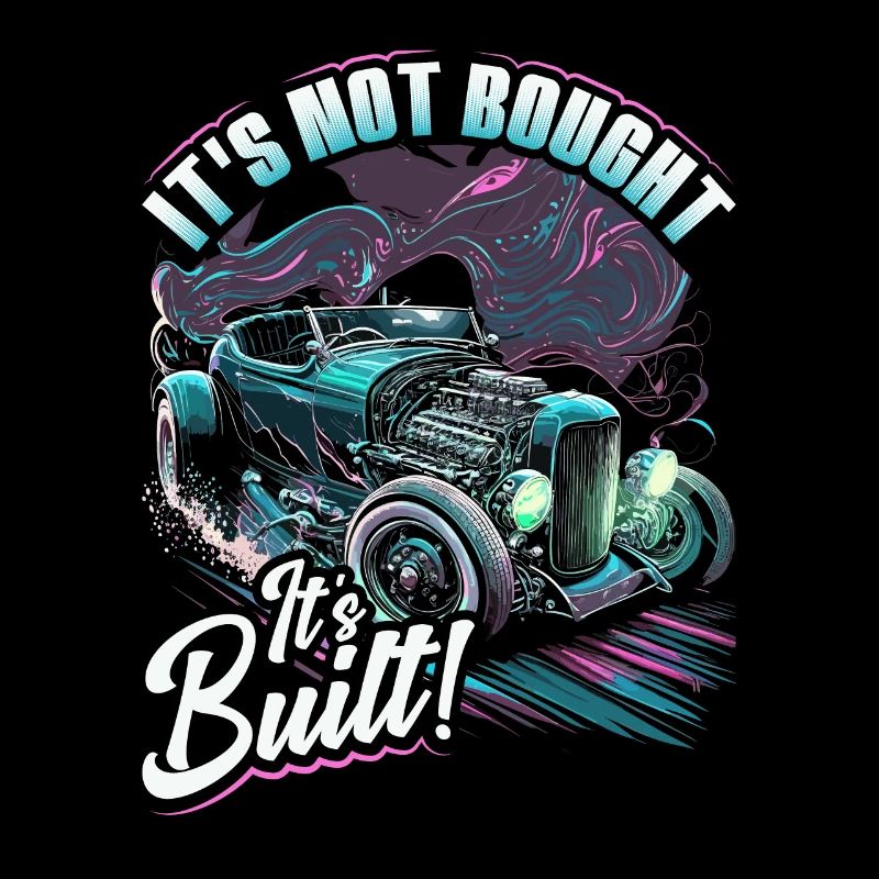 Hot Rod, Its Not Bought Its Built, Muscle Car Rat