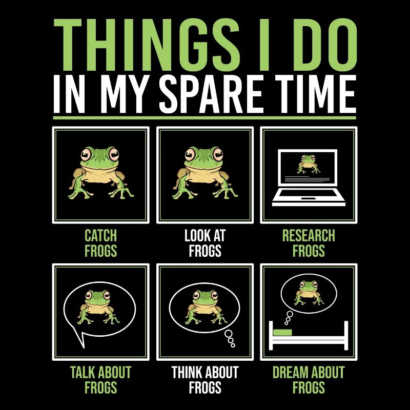 Frog Toad Herpetologist Funny Things I Do In My Sp