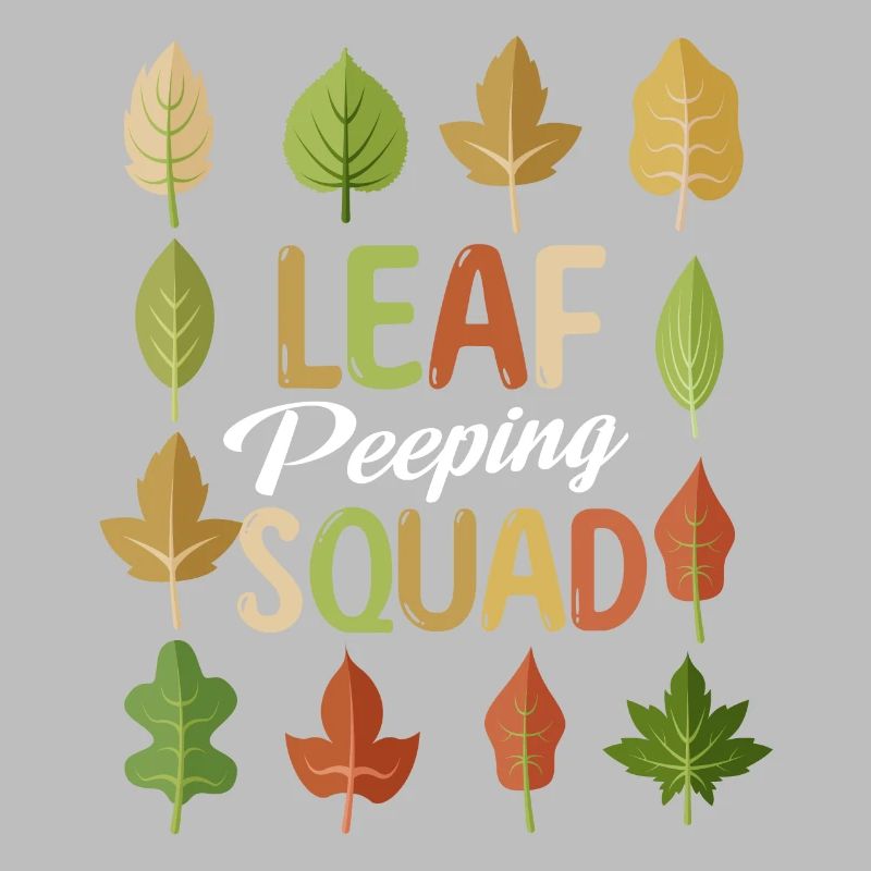 Leaf Peeping Squad Autumn Leaf Peeper
