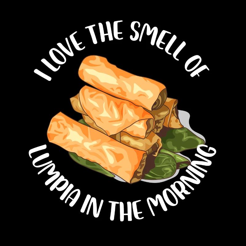 J’adore l’odeur du lumpia le matin Design