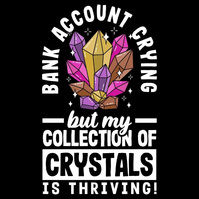 Le compte bancaire pleure, la collection de cristaux prospère!