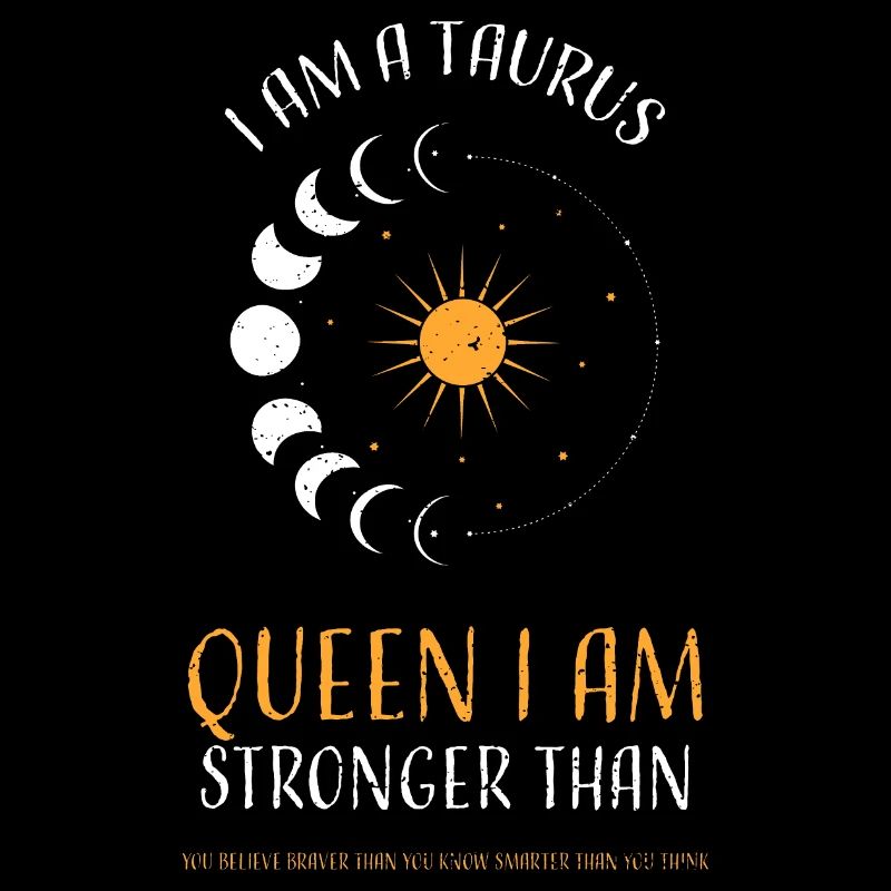 I Am A Taurus Queen I Am Stronge...