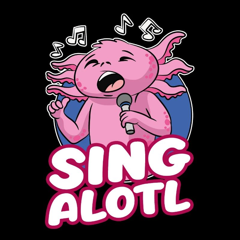 12 Funny Axolotl Sing Alotl Singer copy