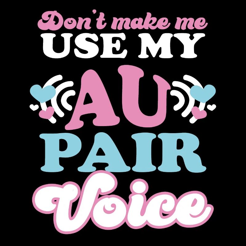 Ne me faites pas utiliser mon Au Pair