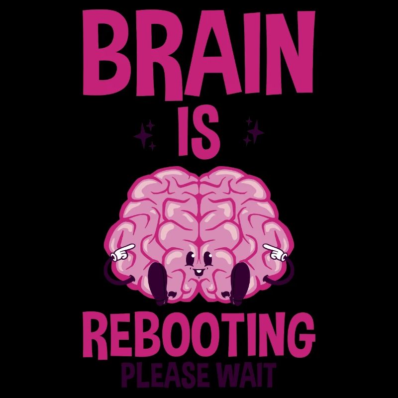 Brain Is Rebooting Please Wait 2