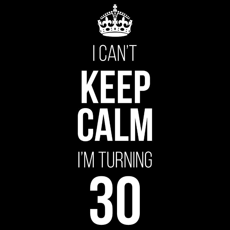 Ich kann mich nicht beruhigen. Ich werde 30.