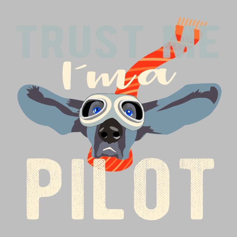 Vertrau mir ich bin Pilot - Dog Design Geschenk