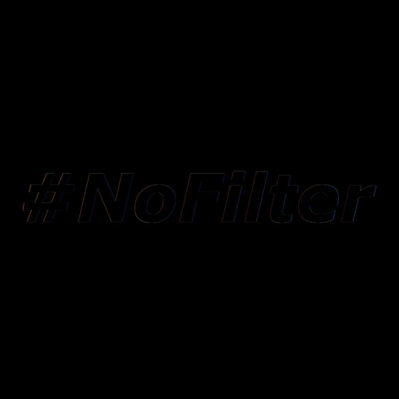 #NoFilter