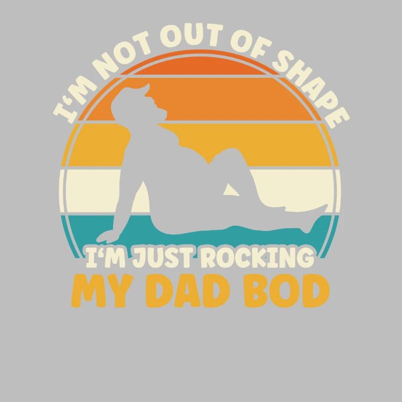 Dad Bod Daddy Fathers Day