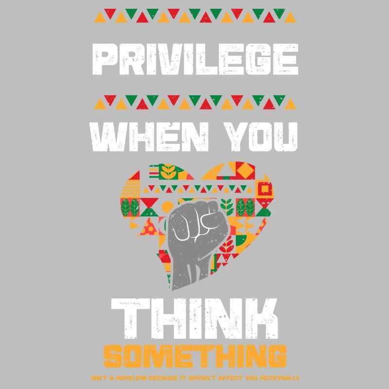 Privilege When You Think Somethi...