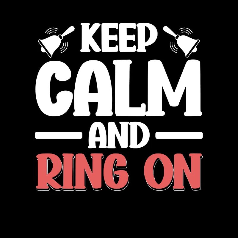 Keep Calm And Ring On Handbell Handglocke