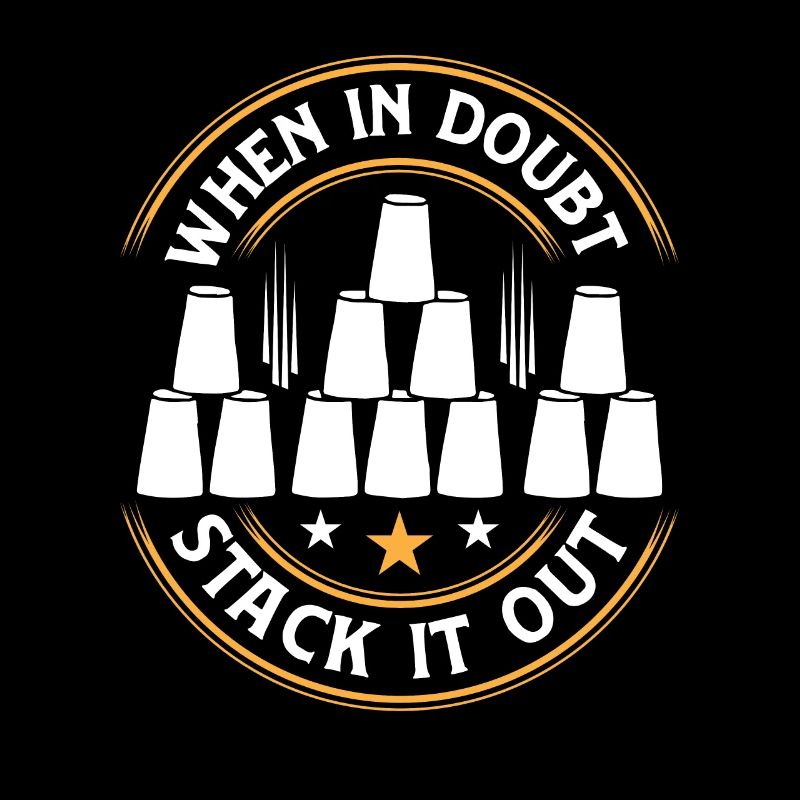 When In Doubt Stack It Out Speed Cup Stacker